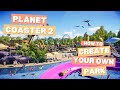 Planet Coaster 2: Guia para Principiantes para Crear el Parque Perfecto.