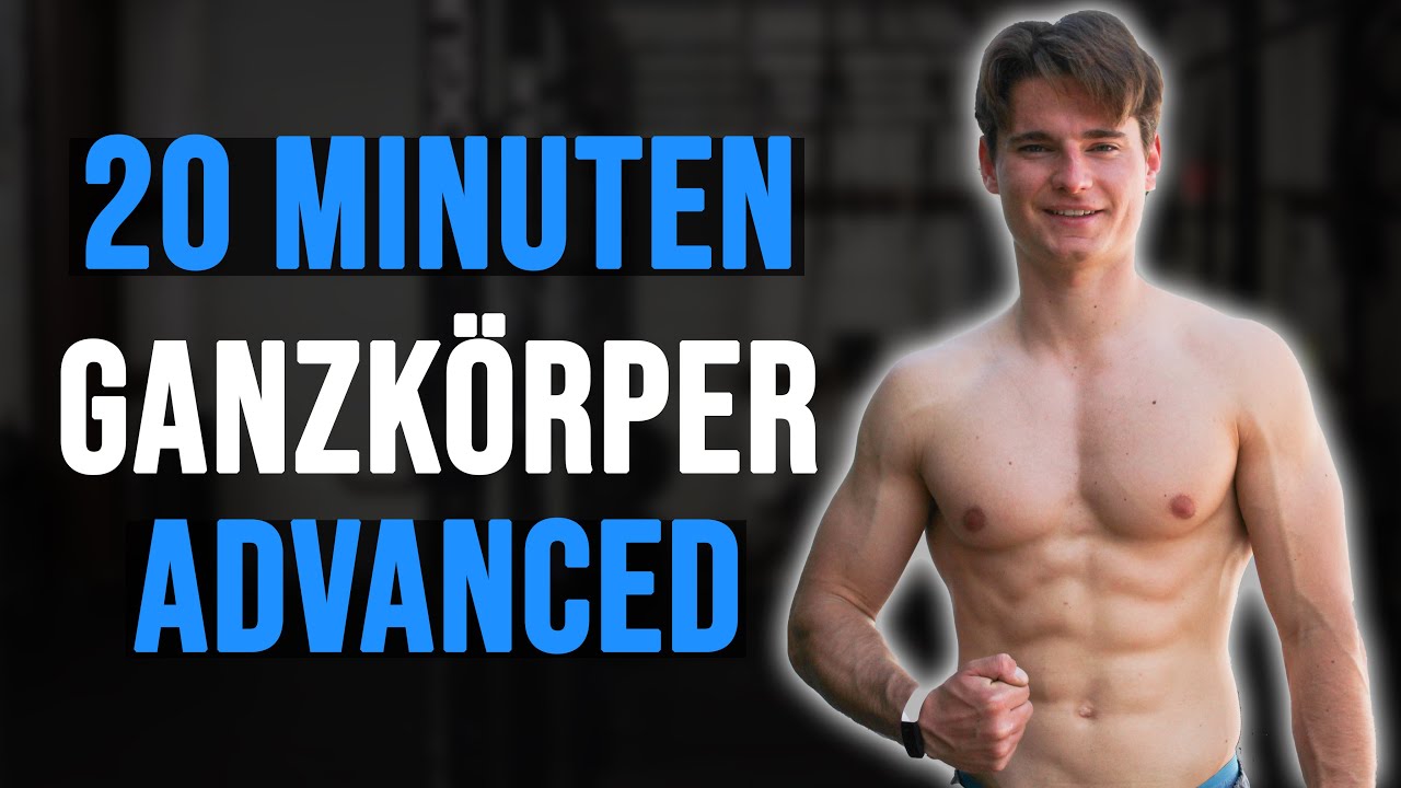 20 Minuten Ganzkörper Workout Advanced I Ganzkörper Training für ...