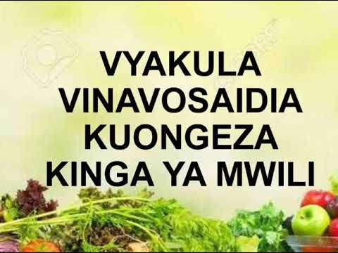 VYAKULA VINAVYOONGEZA KINGA YA MWILI Vyakula Vya Kuongeza Kinga Mwilini