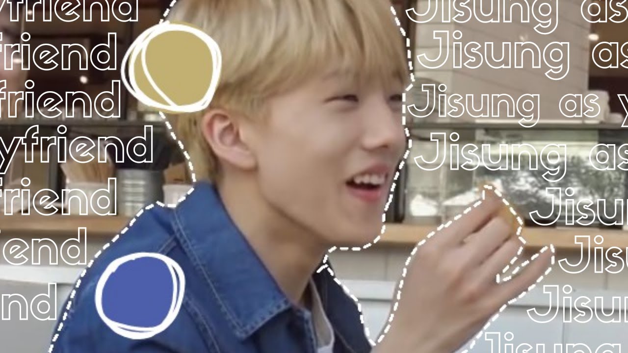 Jisung as your Boyfriend