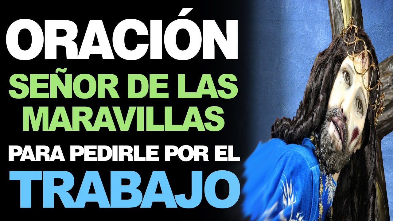 🙏 Oración al Señor de las Maravillas PARA PEDIRLE POR EL TRABAJO 💼