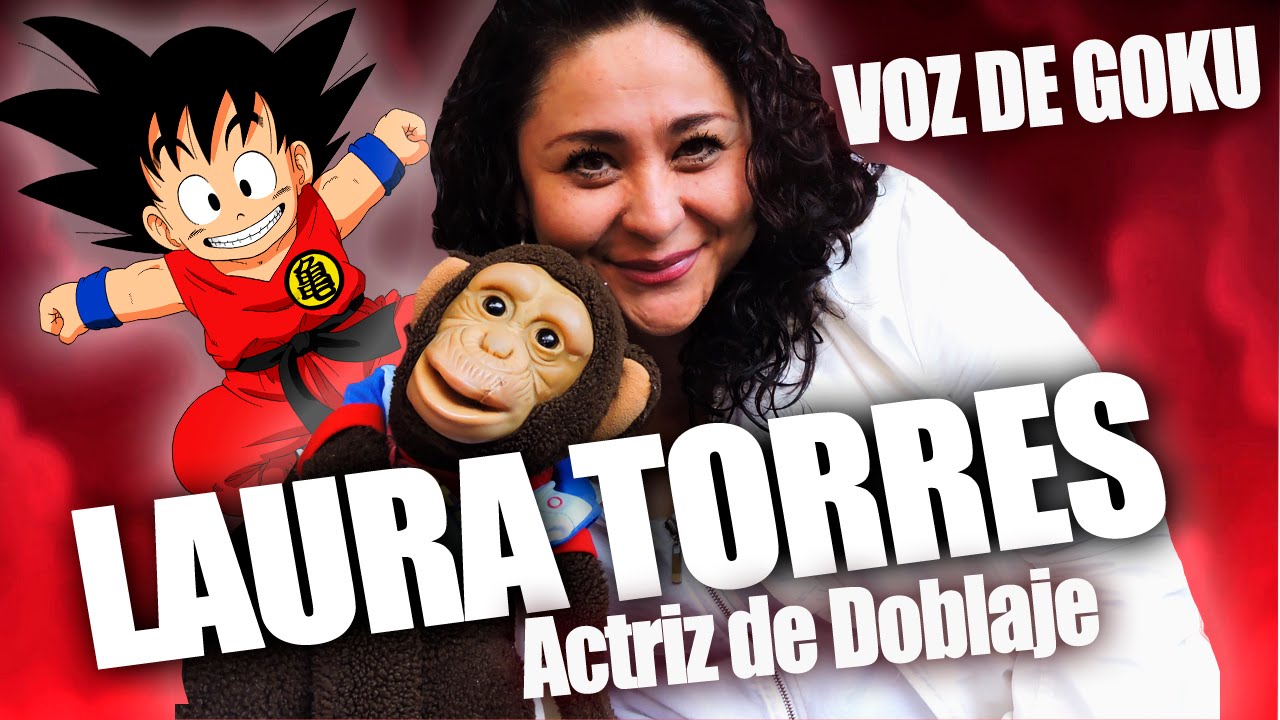 Laura Torres Voz GOKU - Chango Memé - YouTube