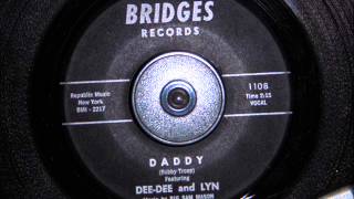 DEE DEE AND LYNN - DADDY