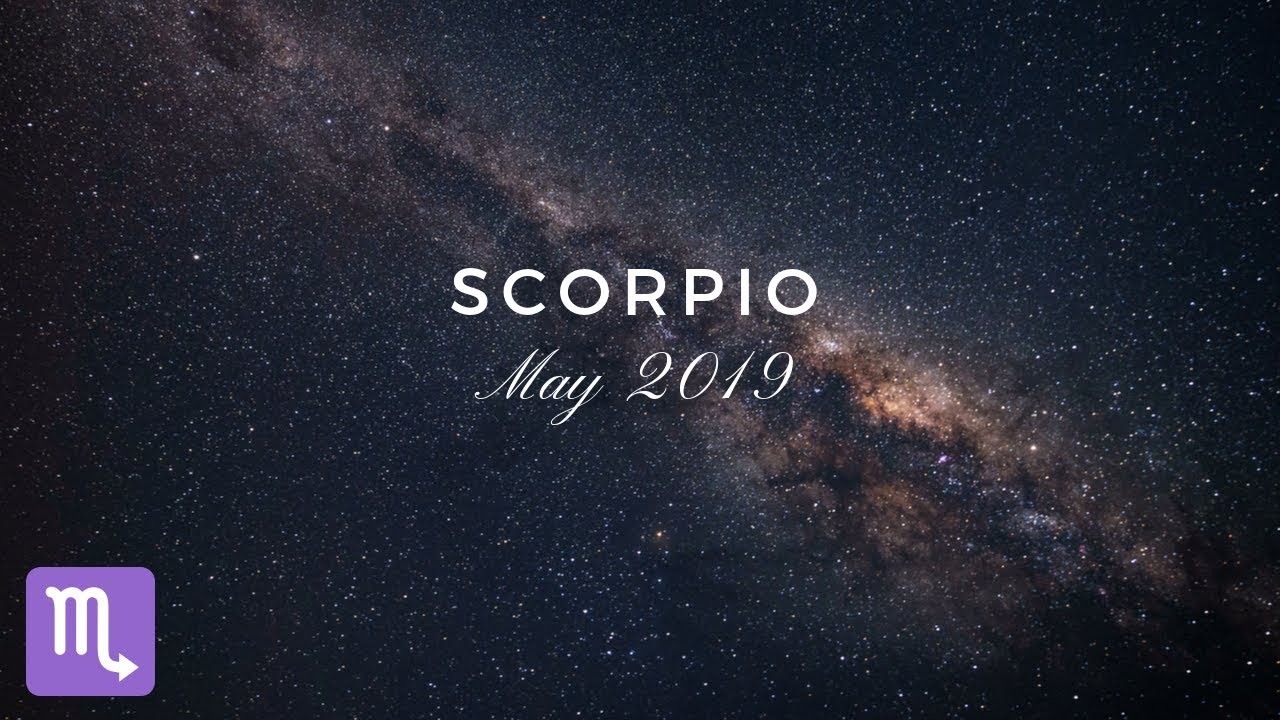 THAT wish is finally granted Scorpio May 2019