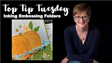 Top Tip Tuesday featuring the Sweet Citrus Hybrid Embossing Folder