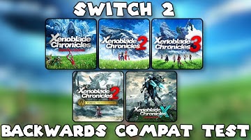 Nintendo Switch 2 achterwaartse compatibiliteitstest Xenoblade Games