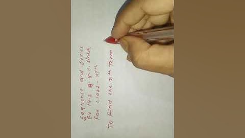 Sequence and Series Ex-17. 2 (K. C. Sinha)