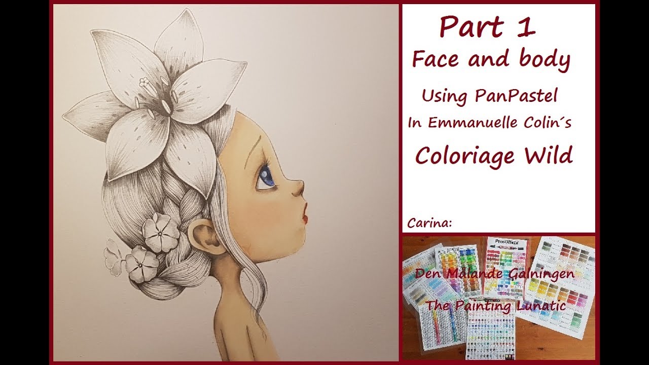 Part 1 in real time. Face and Body, using PanPastel in Emmanuelle Colin´s Coloriage Wild