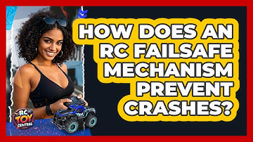 How Does An RC Failsafe Mechanism Prevent Crashes? - RC Toy Central