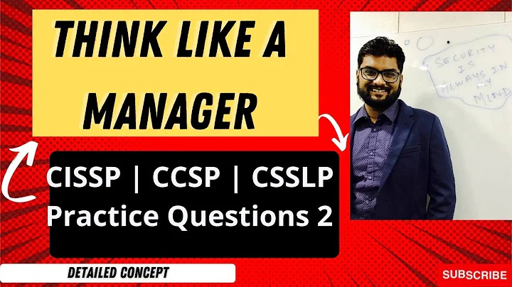 Think Like an Manager: Part 2 - Tips for CISSP, CSSLP, and CCSP Exam Success