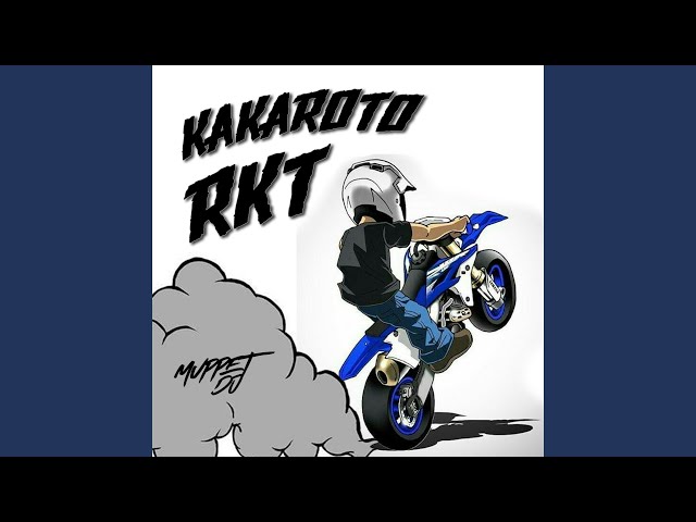 KAKAROTO RKT (Remix) class=