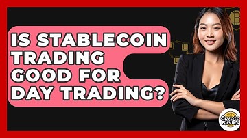 Is Stablecoin Trading Good For Day Trading? - CryptoBasics360.com