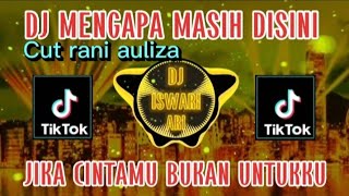 Download Lagu DJ MENGAPA MASIH DISINI - JIKA CINTAMU BUKAN UNTUKKU FULL BASS VIRAL 2023 MP3