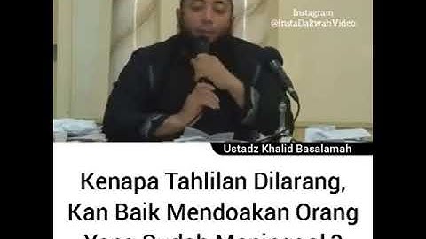 Kenapa tahlilan dilarang?. Ustad Khalid Basalamah