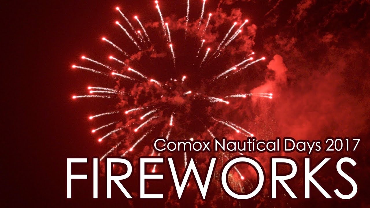 Comox Nautical Days 2017 Fireworks - YouTube