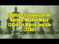 Englisch-Sizilianisch-im-Anzuge: Mladen Muse (2450) vs Marco Jaeckle (2280)