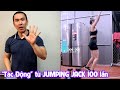 Tác Động từ 100 cái JUMPING JACK 1 Lần duy nhất - Thử Thách 100 Cái JUMPING JACK 1 lần #ryanlong