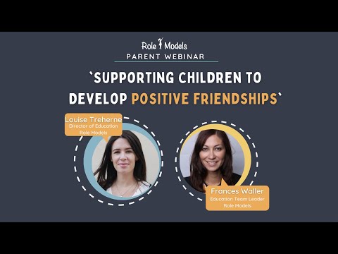 Supporting Children to Develop Positive Friendships - video from Role Models
