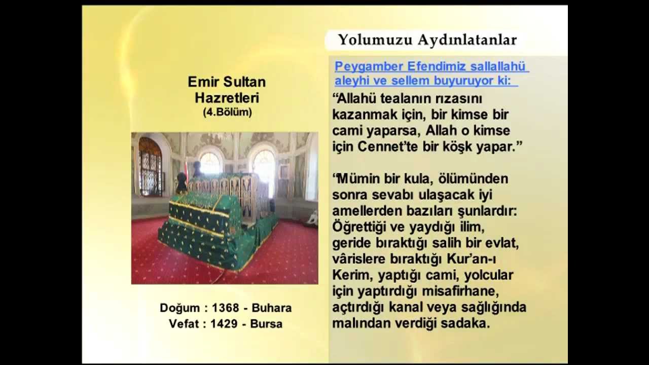 EMİR SULTAN HAZRETLERİ 4 - YOLUMUZU AYDINLATANLAR
