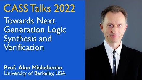 CASS Talks 2022 - Alan Mishchenko, University of Berkeley, USA - October 14, 2022