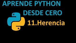 Curso Python desde cero. 11.Herencia