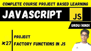 #27 Factory Functions In Javascript | Javascript Complete Course Project Based Learning In Urdu