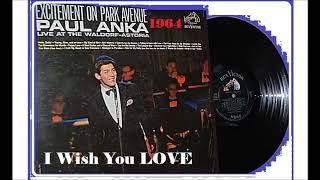 Paul Anka - I wish you love (Live At Waldorf Astoria)