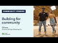 Crowns &amp; Hops Brewing Co. on building for community