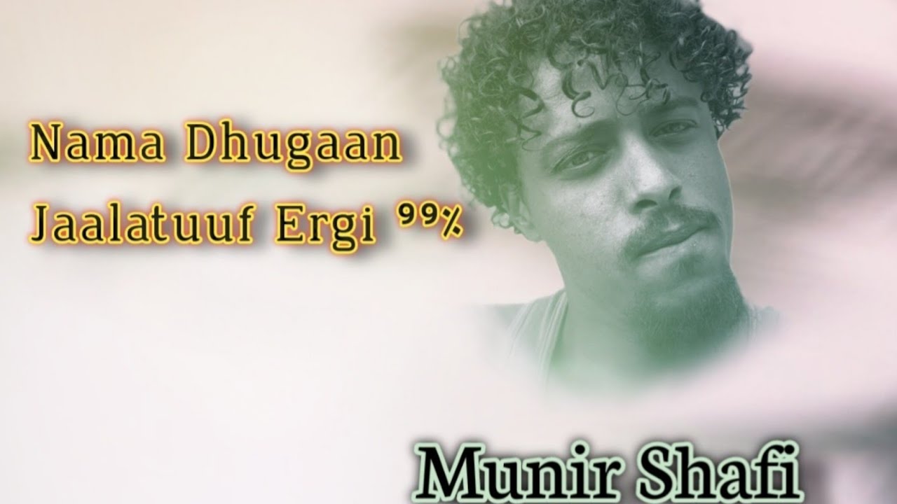 Munir Shafi Sirba Jaalala Dhugaa Ethiopian Oromo Music 2023