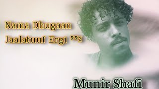 Munir Shafi-Sirba Jaalala Dhugaa Ethiopian Oromo Music 2023