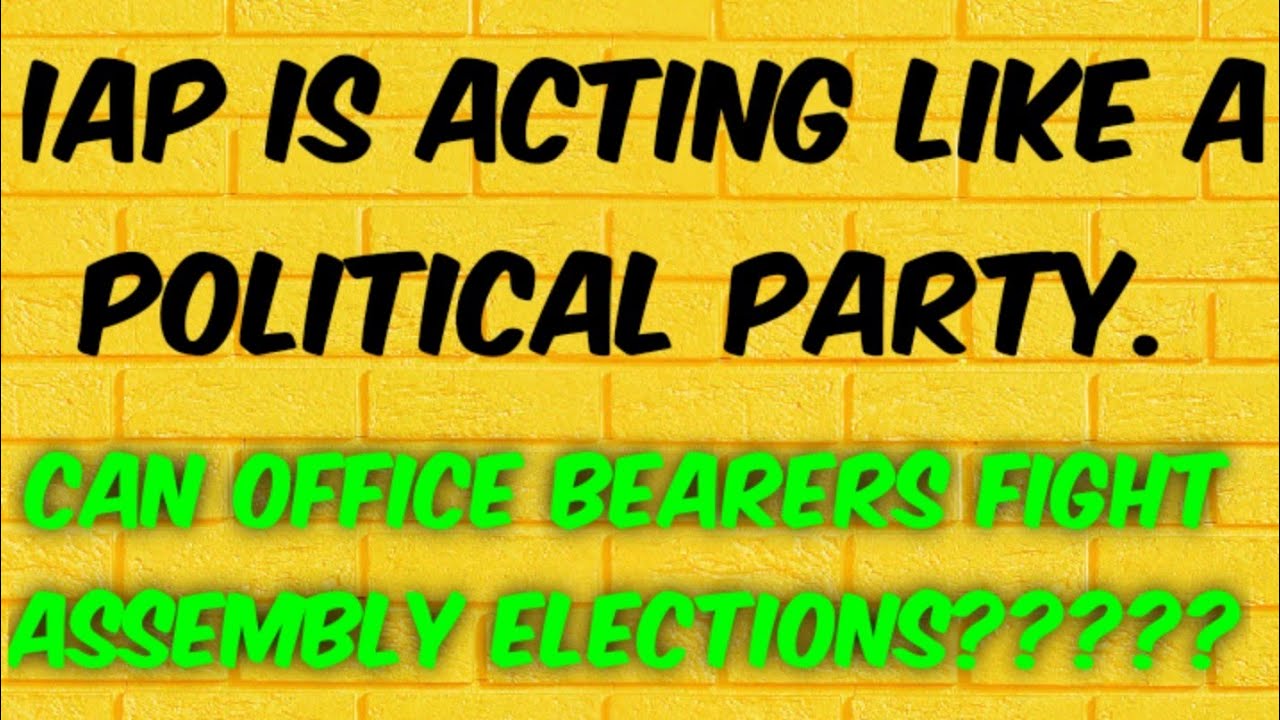 iap-is-acting-like-a-political-party-hope-office-bearers-of-iap-will