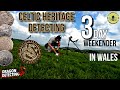 Celtic heritage metal detecting  3 day weekender in wales  amazing weekend  all new motley spade