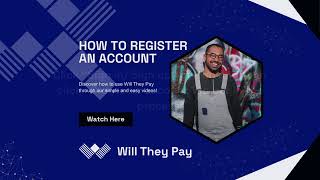 How to Register an Account on Will They Pay | Quick & Easy Tutorial