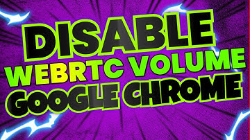 Disable WebRTC to adjust the input volume In Google Chrome