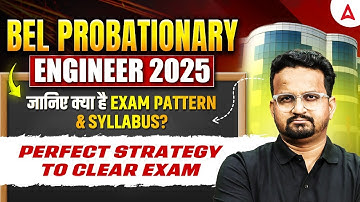 BEL Probationary Engineer 2025 🔥 Exam Pattern, Syllabus & Perfect Strategy to Clear the Exam