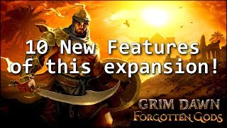 Grim Dawn Forgotten Gods 10 New Features of the expansion