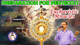 PREPARATION FOR PENTECOST | EUCHARISTIC MIRACLES | Br.Prakash Dsouza | LIVE | 7th May 2024