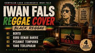 IWAN FALS REGGAE COVER | Bento, Guru Oemar Bakrie, Pesawat Tempurku & Yang Terlupakan