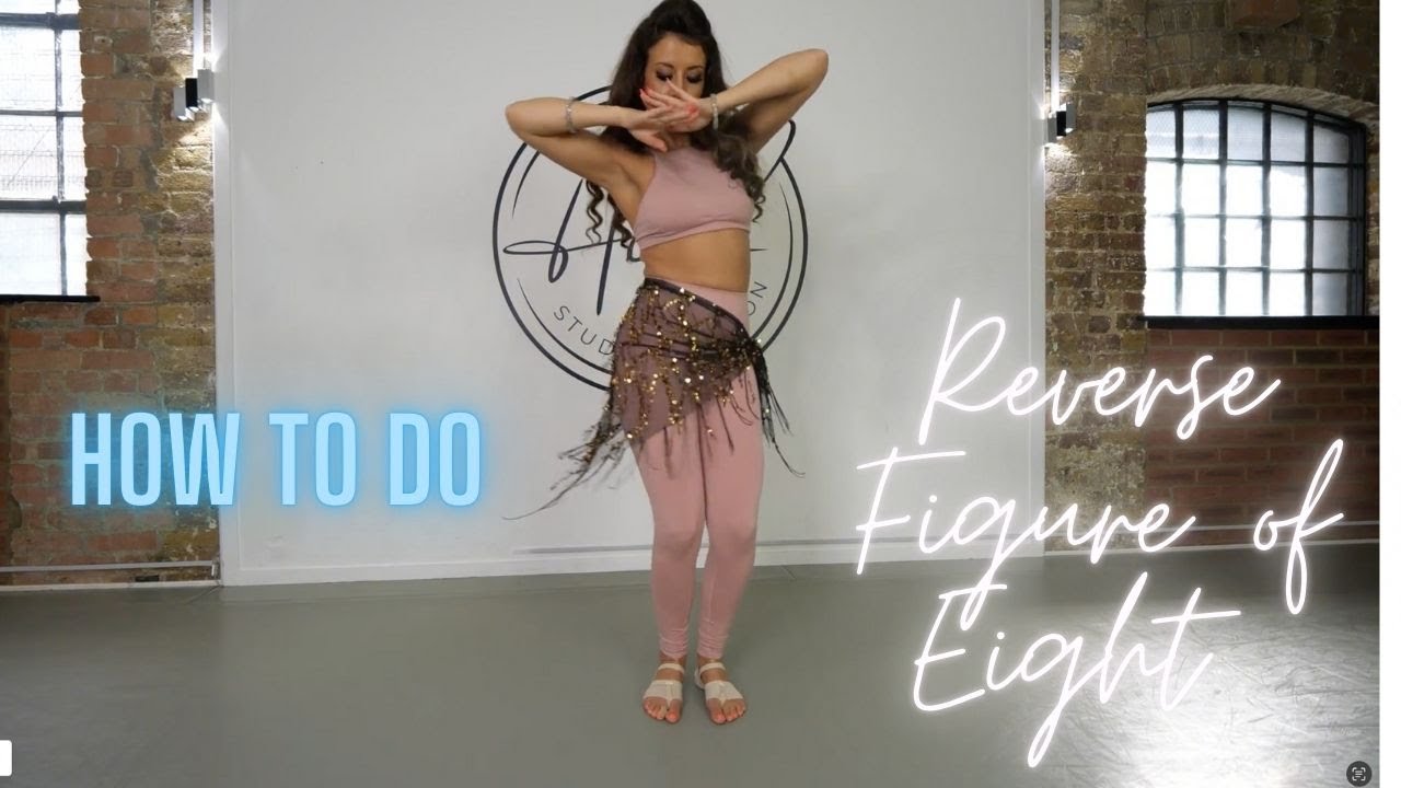 Обратная восьмерка в танце живота для начинающих | Простой пошаговый урок