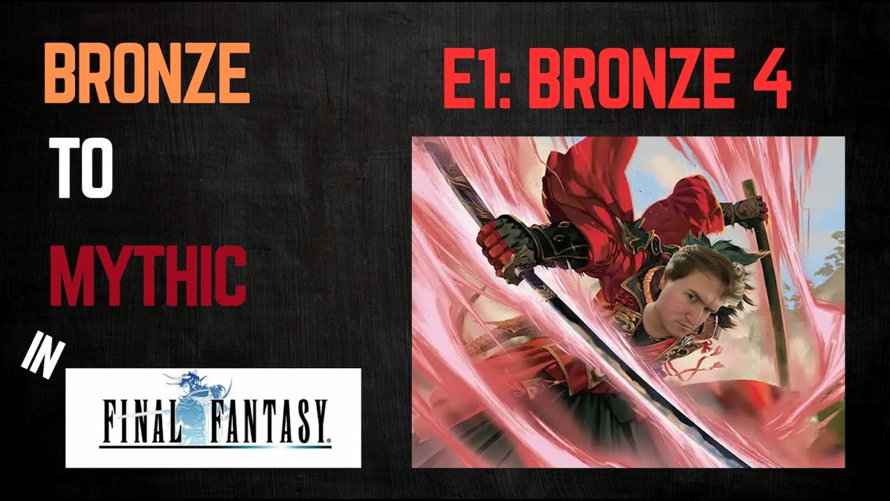 Bronze to Mythic: Final Fantasy Limited Ep. 1 | MTG Arena