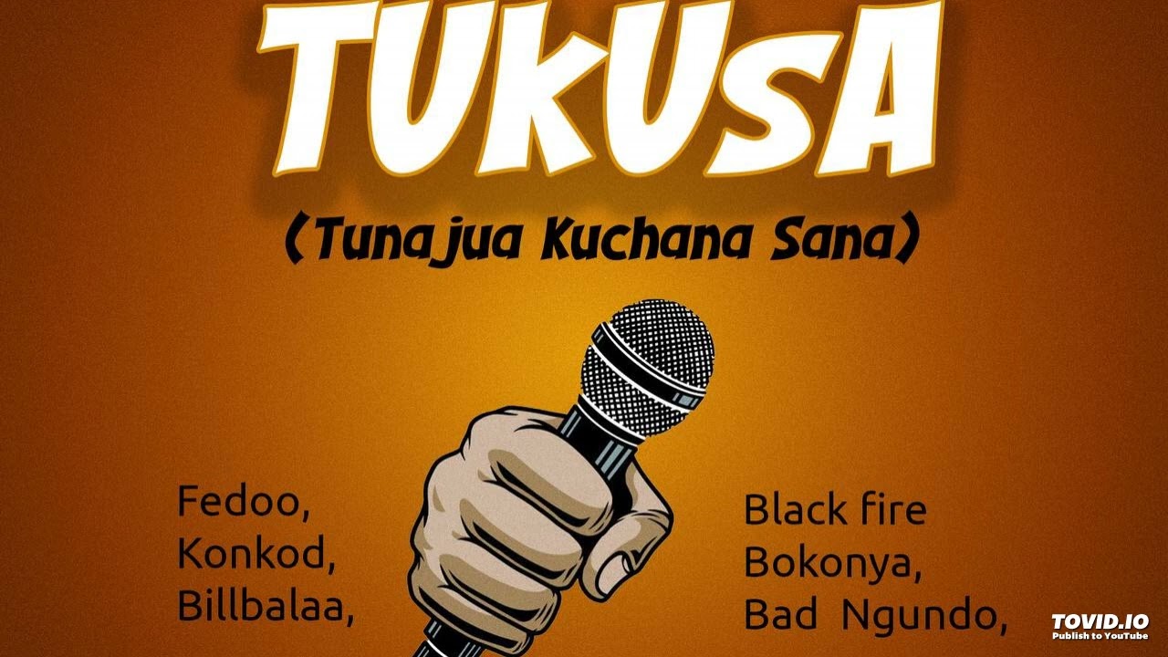 FEDOO ,KONKOD,BLACK FIRE ,GHETTO AMBASSADOR ,BOKONYA ,KINYA MISTARI ,BILLBALAA &BAD NGUNDO-TUKUSA