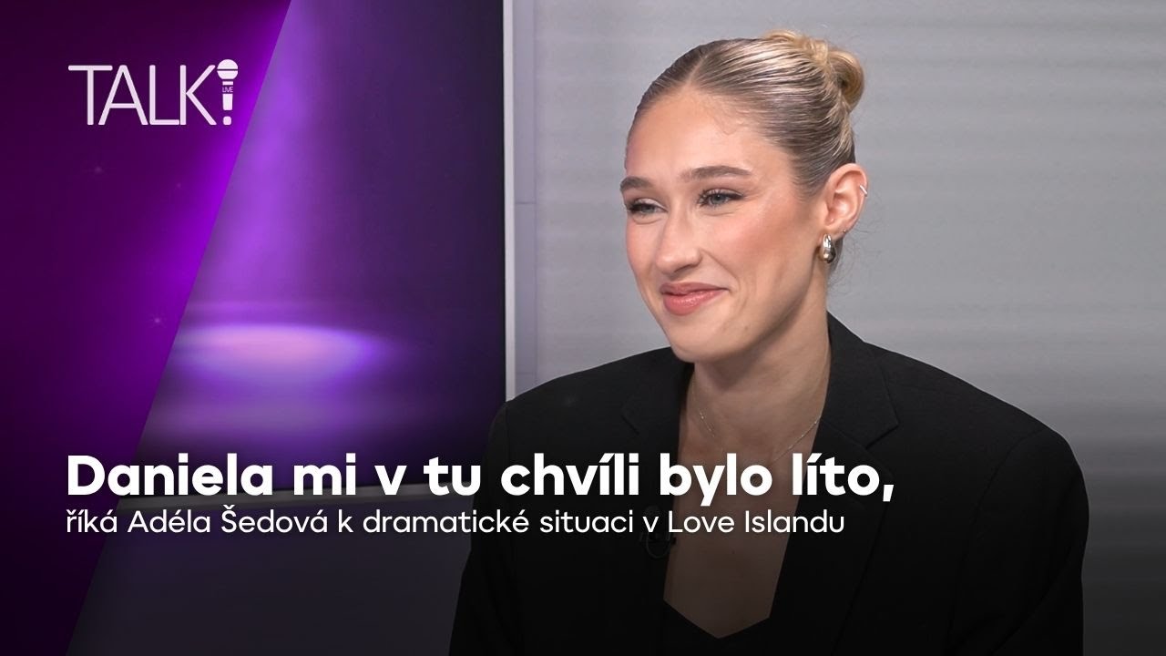 Adéla Šedová z Love Islandu: Daniela jsem nechtěla ponížit, ale nastavit mu zrcadlo | TALK!