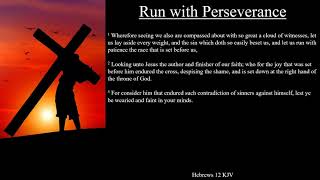 Hebrews 12:1-3 KJV | Run with Perseverance