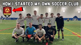 How I Started My Own Soccer Club (Hat Trick For New Football Club) WU CREW FC