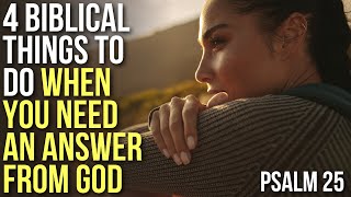 When You NEED AN ANSWER from God, the Bible Says . . .