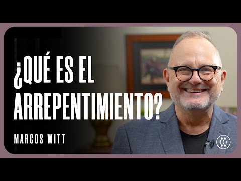¿Qué Es El Arrepentimiento? - Marcos Witt #AlimenteSuFe