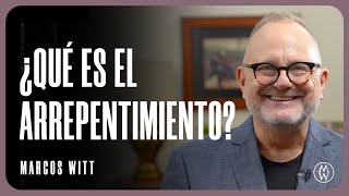 ¿Qué Es El Arrepentimiento? - Marcos Witt #AlimenteSuFe