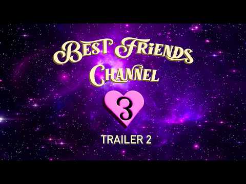 Best Friends Channel 3 - Trailer 2