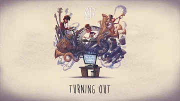 Turning out- AJR