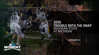 The Most Incredible Ending in the MSU-Michigan Rivalry | Trouble with the Snap | The B1G Moment